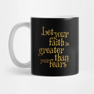 Faith fear Mug